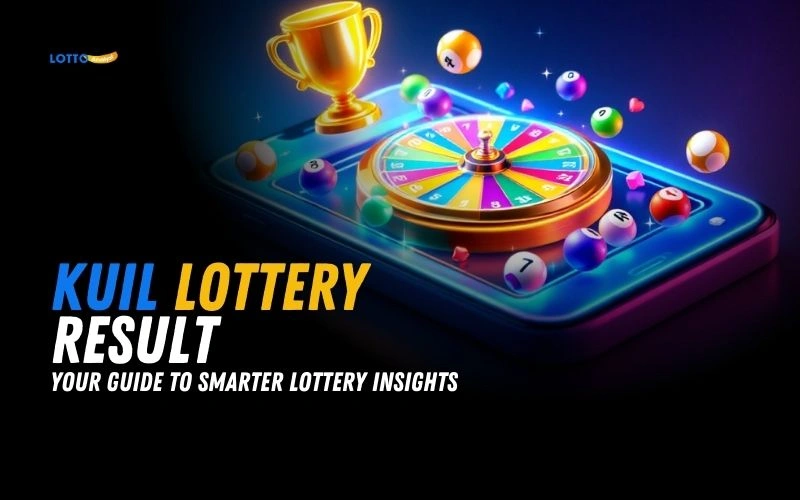 Kuil Lottery Result: Your Guide to Smarter Lottery Insights